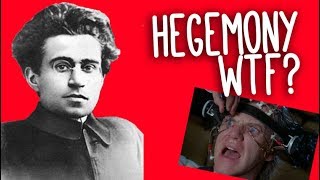 Hegemony WTF An introduction to Gramsci and cultural hegemony [upl. by Jarin]