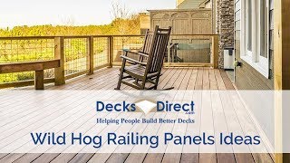 Using Wild Hog Railing Panels On Your Deck [upl. by Sirron]