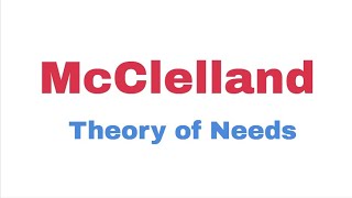 McClelland  Theory of Needs [upl. by Noyes]