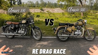 Royal Enfield Classic 500 vs Classic 350 Drag Race  500cc vs 350cc  Rolling Race [upl. by Iram]