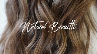 Natural Brunette  Hair Tutorial [upl. by Enywtna504]