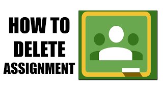 How To Delete Assignment in Google Classroom Easy [upl. by Dilahk]