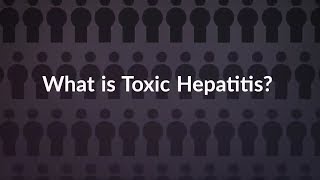 What is Toxic Hepatitis ChemicalDriven Liver Damage [upl. by Hummel370]