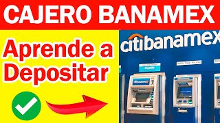 Como Hacer Depositos en Practicajas BANAMEX Paso a Paso Bien Explicado [upl. by Redep]