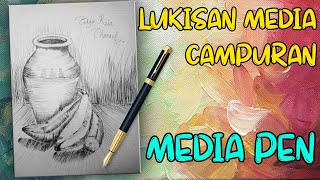 LUKISAN TEKNIK CAMPURAN  Media Pen ✒ [upl. by Darleen565]