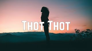 JayDaYoungan  Thot Thot Lyrics [upl. by Tierell117]