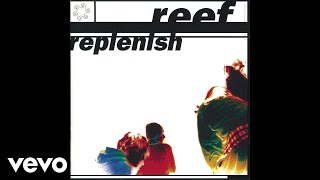 Reef  Replenish Audio [upl. by Nahsad]