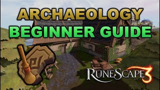 Archeology Beginner Guide amp Tips RuneScape 3 [upl. by Avram]