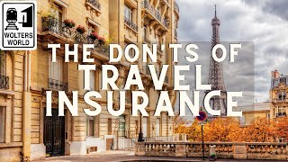 The Donts of Travel Insurance  Watch Before You Travel [upl. by Ennayoj911]