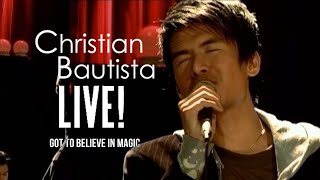 Christian Bautista  Got To Believe In Magic  Live [upl. by Nwahshar]