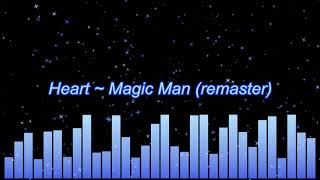 Heart  Magic Man remaster [upl. by Caterina494]