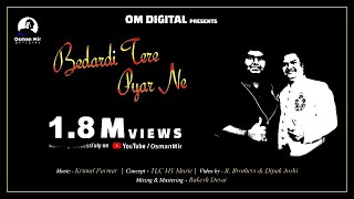 Bedardi Tere Pyar Ne  Official Video  Aamir Mir  Osman Mir [upl. by Schiro]