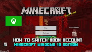 How To Switch Xbox Account In Minecraft Windows 10 Edition [upl. by Nicholas412]