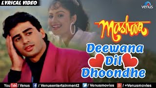 Deewana Dil Dhoondhe  Lyrical Video Song  Mashooq  Kumar Sanu  Evergreen Romantic Song [upl. by Ainex]