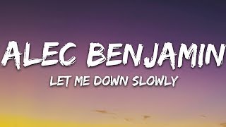 Alec Benjamin  Let Me Down Slowly Lyrics [upl. by Ibor]