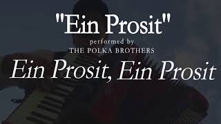 Ein Prosit  LYRICS  The Polka Brothers [upl. by Nospmoht]