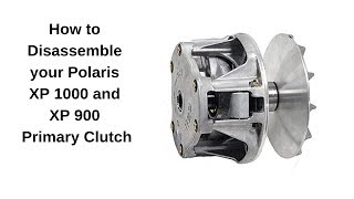 How to take a Polaris Primary Clutch apart [upl. by Dierdre]