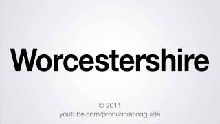 How to Pronounce Worcestershire [upl. by Geof]