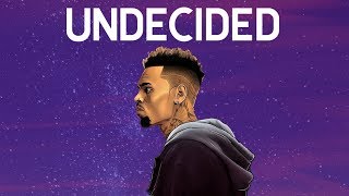 Chris Brown  Undecided Discretion Remix [upl. by Ghassan684]