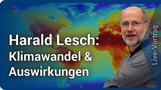 Harald Lesch Klimawandel die Auswirkungen  von der Eiszeit zur Heißzeit [upl. by Delainey791]