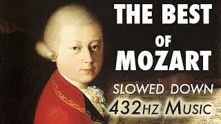 The Best Of Mozart  Slowed Down  432Hz  45 Hours [upl. by Wilsey178]