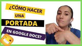 Cómo hacer una PORTADA en GOOGLE DOCS 2021 💚 [upl. by Eniledgam]