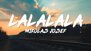 Mikolas Josef  Lalalalalalalalalala Lyrics Explicit [upl. by Deehan]