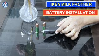 IKEA Milk Frother Battery Installation Procedure [upl. by Sergeant]