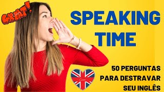 PRÁTICA DE SPEAKING  50 PERGUNTAS EM INGLÊS PARA TREINAR SUA CONVERSAÇÃO [upl. by Yrem]