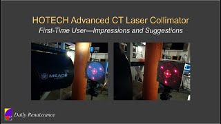 Hotech Advanced CT Laser Collimator FirstTime UserImpressions and Suggestions [upl. by Esilram65]