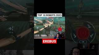 EREBUS 2023 TOP 10 ROBOTS WAR ROBOTS [upl. by Leba]