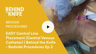 EASY Central Line Placement Central Venous Catheter  Behind the Knife  Bedside Procedures Ep 2 [upl. by Zadoc]