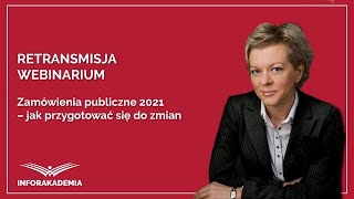 Webinarium Zamówienia publiczne 2021  jak przygotować się do zmian [upl. by Adel]