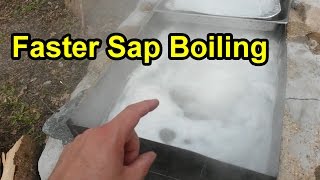 Faster Sap Boiling Tips To Make Maple Syrup [upl. by Crandale564]