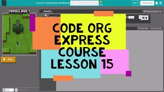 Codeorg Lesson 15  Code Org Express Course Lesson 15 Looking Ahead with Minecraft  D Lesson 14 [upl. by Ludovick760]