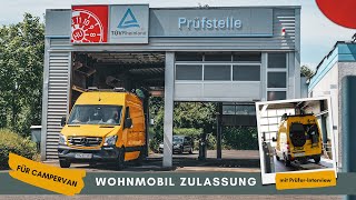 WOHNMOBIL ZULASSUNG  TÜV PRÜFER ERKLÄRT  Camper Selbstausbau [upl. by Faro]