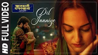 Full Song DIL JAANIYE  Khandaani Shafakhana Sonakshi S Priyansh Jubin N Tulsi KumarPayal Dev [upl. by Samid]