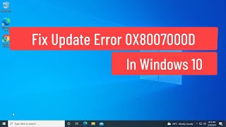 Fix Update Error 0x8007000D In Windows 10 Solved [upl. by Sheila]