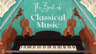 The Best of Classical Music  50 Greatest Pieces [upl. by Suirauqram]