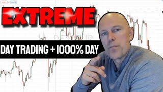 EXTREME  Day Trading 1000 day [upl. by Bate]