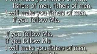 I will make you fishers of men [upl. by Montague]