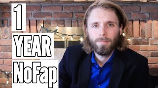 1 Year on NoFap The Benefits of NoFap [upl. by Roper664]