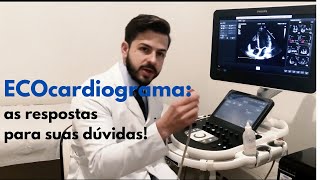 ECOcardiograma  as respostas das suas dúvidas [upl. by Ward]