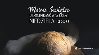 Eucharystia u Dominikanów z Łodzi  Piąta Niedziela Wielkanocna  02052021 [upl. by Orazio271]