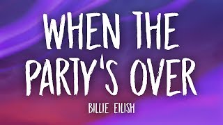 Billie Eilish  when the partys over Lyrics [upl. by Diana]