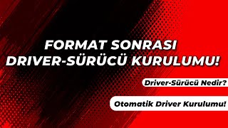 Format Sonrası DriverSürücü Yükleme Basit Otomatik Kurulum [upl. by Creath]