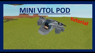 Mini VTOL Pod I Plane Crazy I Tutorial [upl. by Nnitsuj]