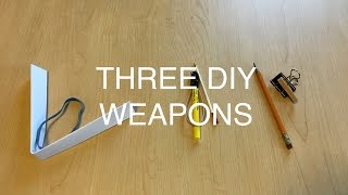 Three DIY Weapons  Easy   How To Do Everything [upl. by Iveson703]