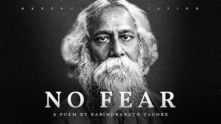 No Fear  Rabindranath Tagore Powerful Life Poetry [upl. by Oidale472]