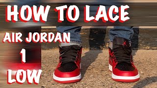 How To Lace Air Jordan 1 Low BEST 3 WAYS [upl. by Kohn]